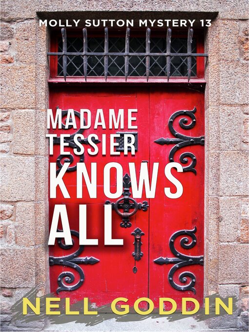 Title details for Madame Tessier Knows All by Nell Goddin - Available